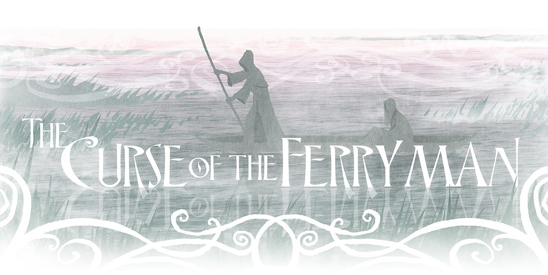 Curse of the Ferryman: 1